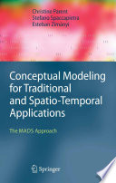 Conceptual Modeling for Traditional and Spatio-Temporal Applications [E-Book] : The MADS Approach /