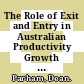 The Role of Exit and Entry in Australian Productivity Growth [E-Book] /