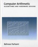 Computer arithmetic : algorithms and hardware designs /