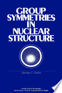 Group Symmetries in Nuclear Structure [E-Book] /