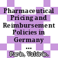 Pharmaceutical Pricing and Reimbursement Policies in Germany [E-Book] /