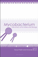 Mycobacterium : genomics and molecular biology /