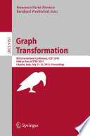 Graph Transformation [E-Book] : 8th International Conference, ICGT 2015, Held as Part of STAF 2015, L'Aquila, Italy, July 21-23, 2015. Proceedings /