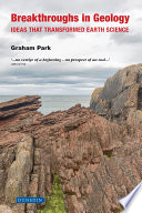 Breakthroughs in geology : ideas that transformed earth science [E-Book] /