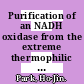Purification of an NADH oxidase from the extreme thermophilic bacterium, Thermus thermophilus and cloning, sequencing and overexpression of its gene Escherichia coli.
