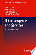 IT Convergence and Services [E-Book] : ITCS & IRoA 2011 /