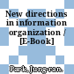 New directions in information organization / [E-Book]
