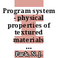 Program system - physical properties of textured materials : Young's modulus, yield locus, Lankford parameter r, second rank tensor properties (thermal expansion, electrical conductivity /