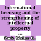 International licensing and the strengthening of intellectual property rights in developing countries during the 1990s [E-Book] /