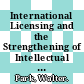 International Licensing and the Strengthening of Intellectual Property Rights in Developing Countries [E-Book] /