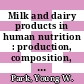 Milk and dairy products in human nutrition : production, composition, and health [E-Book] /
