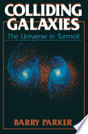 Colliding Galaxies [E-Book] : The Universe in Turmoil /