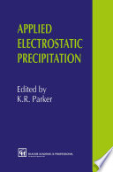 Applied Electrostatic Precipitation [E-Book] /