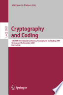Cryptography and Coding [E-Book] : 12th IMA International Conference, Cryptography and Coding 2009, Cirencester, UK, December 15-17, 2009. Proceedings /