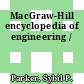 MacGraw-Hill encyclopedia of engineering /