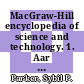 MacGraw-Hill encyclopedia of science and technology. 1. Aar - aor : an international reference work in 20 vols including an index.