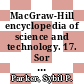 MacGraw-Hill encyclopedia of science and technology. 17. Sor - Sup : an international reference work in 20 vols including an index.