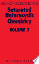 Saturated heterocyclic chemistry. Volume 2 : a review of the literature published during 1972  / [E-Book]