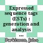 Expressed sequence tags (ESTs) : generation and analysis [E-Book] /