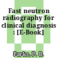 Fast neutron radiography for clinical diagnosis : [E-Book]