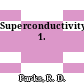 Superconductivity. 1.