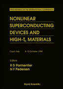 Nonlinear superconducting devices and high-Tc materials : proceedings of the International Conference [Nonlinear Superconducting Devices and High-Tc Materials] : Capri, Italy, 8-13 October 1994 /