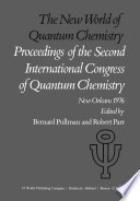 The New World of Quantum Chemistry [E-Book] : Proceedings of the Second International Congress of Quantum Chemistry Held at New Orleans, U.S.A., April 19–24, 1976 /