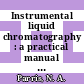 Instrumental liquid chromatography : a practical manual on high-performance liquid chromatographic methods.