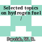 Selected topics on hydrogen fuel /
