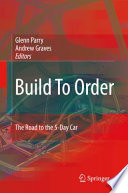 Build To Order [E-Book] : The Road to the 5-Day Car /