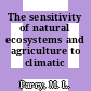 The sensitivity of natural ecosystems and agriculture to climatic change.