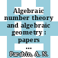 Algebraic number theory and algebraic geometry : papers dedicated to A.N. Parshin on the occasion of his sixtieth birthday [E-Book] /