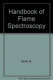 Handbook of flame spectroscopy /