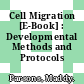Cell Migration [E-Book] : Developmental Methods and Protocols /
