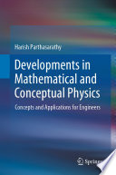 Developments in Mathematical and Conceptual Physics [E-Book] : Concepts and Applications for Engineers /
