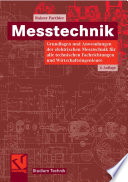 Messtechnik [E-Book] : Grundlagen und Anwendungen der elektrischen Messtechnik für alle technischen Fachrichtungen und Wirtschaftsingenieure /