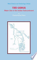 The Ganga [E-Book] : Water Use in the Indian Subcontinent /