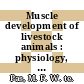 Muscle development of livestock animals : physiology, genetics, and meat quality [E-Book] /