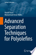 Advanced Separation Techniques for Polyolefins [E-Book] /