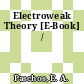 Electroweak Theory [E-Book] /