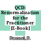QCD: Renormalization for the Practitioner [E-Book] /