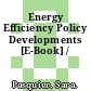 Energy Efficiency Policy Developments [E-Book] /