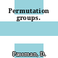 Permutation groups.