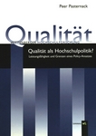 Qualität als Hochschulpolitik : Leistungsfähigkeit und Grenzen eines Policy-Ansatzes /