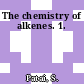 The chemistry of alkenes. 1.