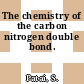 The chemistry of the carbon nitrogen double bond.