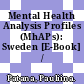 Mental Health Analysis Profiles (MhAPs): Sweden [E-Book] /