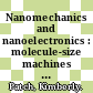 Nanomechanics and nanoelectronics : molecule-size machines [E-Book] /