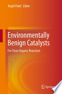 Environmentally Benign Catalysts [E-Book] : For Clean Organic Reactions /