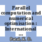 Parallel computation and numerical optimisation : International Institute on Stochastics and Optimisation : Milano, 09.82.